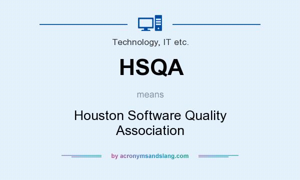 What does HSQA mean? It stands for Houston Software Quality Association