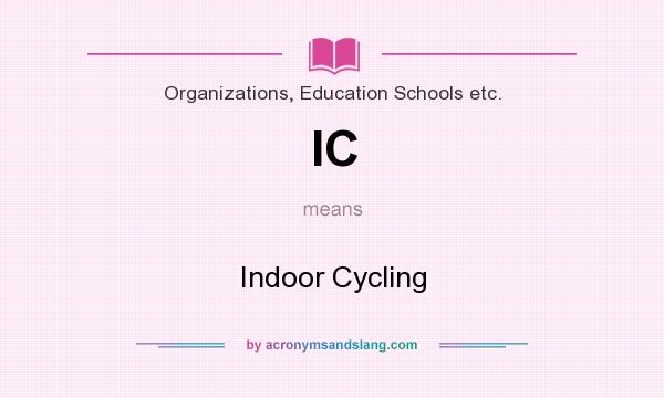 What does IC mean? It stands for Indoor Cycling