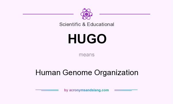 What does HUGO mean? It stands for Human Genome Organization