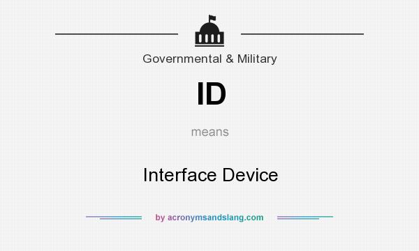 What does ID mean? It stands for Interface Device