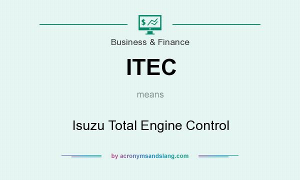 What does ITEC mean? It stands for Isuzu Total Engine Control