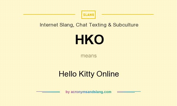 What does HKO mean? It stands for Hello Kitty Online