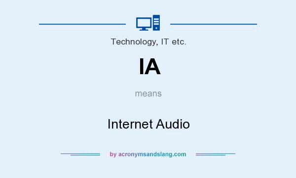 What does IA mean? It stands for Internet Audio