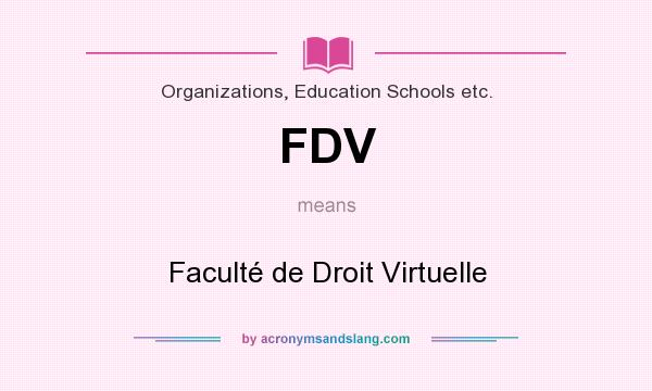 What does FDV mean? It stands for Faculté de Droit Virtuelle