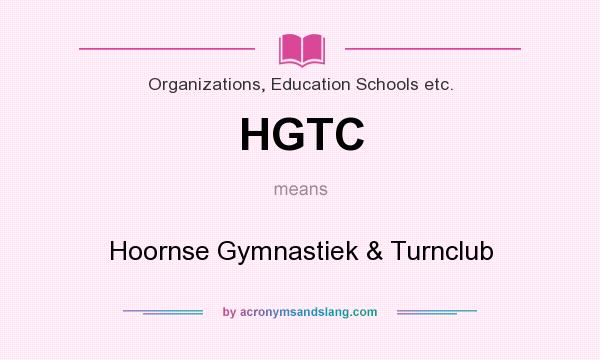 What does HGTC mean? It stands for Hoornse Gymnastiek & Turnclub