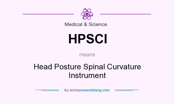 What does HPSCI mean? It stands for Head Posture Spinal Curvature Instrument