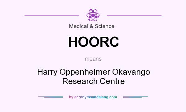 What does HOORC mean? It stands for Harry Oppenheimer Okavango Research Centre