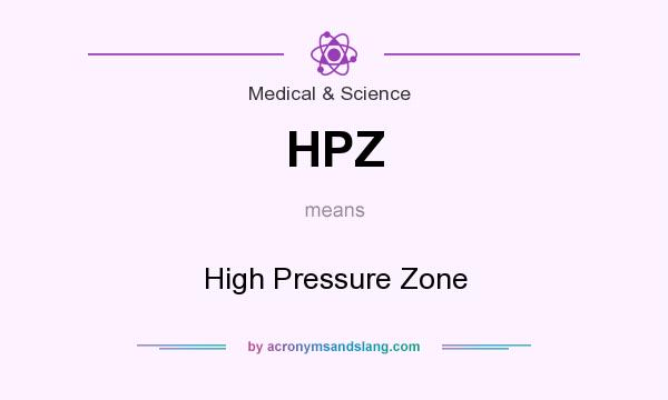 What does HPZ mean? It stands for High Pressure Zone
