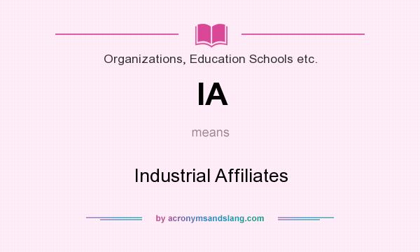 What does IA mean? It stands for Industrial Affiliates