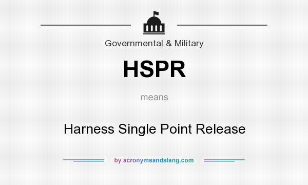 What does HSPR mean? It stands for Harness Single Point Release