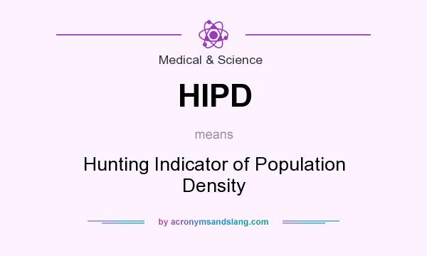 What does HIPD mean? It stands for Hunting Indicator of Population Density