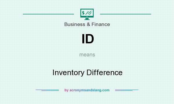 What does ID mean? It stands for Inventory Difference