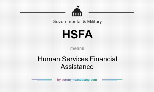 What does HSFA mean? It stands for Human Services Financial Assistance