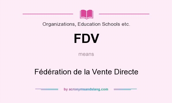 What does FDV mean? It stands for Fédération de la Vente Directe