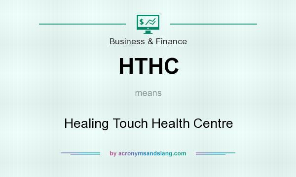 What does HTHC mean? It stands for Healing Touch Health Centre