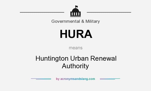 What does HURA mean? It stands for Huntington Urban Renewal Authority