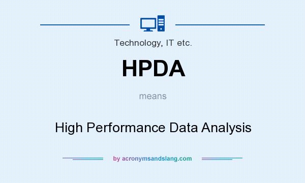 What does HPDA mean? It stands for High Performance Data Analysis