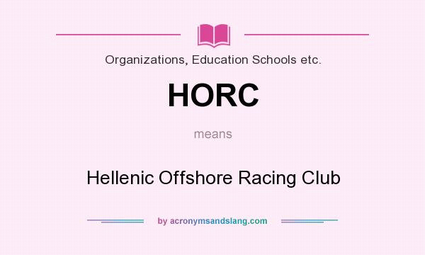 What does HORC mean? It stands for Hellenic Offshore Racing Club