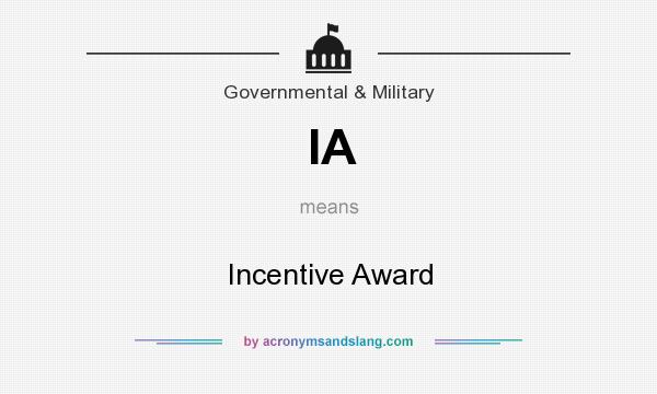 What does IA mean? It stands for Incentive Award