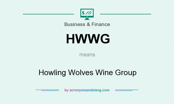 What does HWWG mean? It stands for Howling Wolves Wine Group