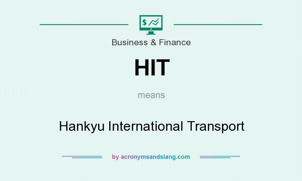 What does HIT mean? It stands for Hankyu International Transport