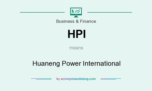 What does HPI mean? It stands for Huaneng Power International