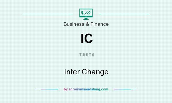 What does IC mean? It stands for Inter Change