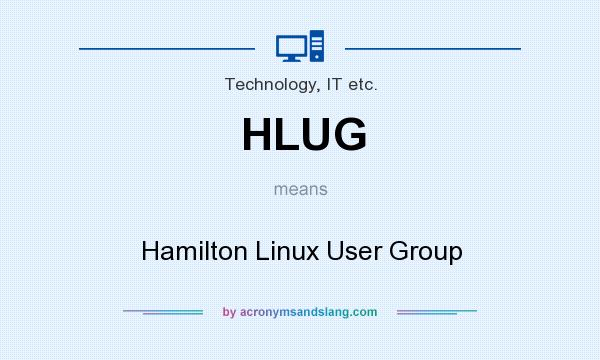 What does HLUG mean? It stands for Hamilton Linux User Group