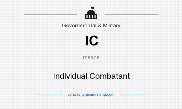 What does IC mean? It stands for Individual Combatant