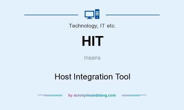 What does HIT mean? It stands for Host Integration Tool