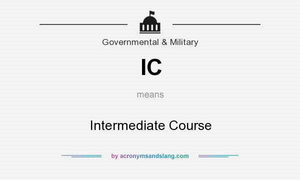 What does IC mean? It stands for Intermediate Course