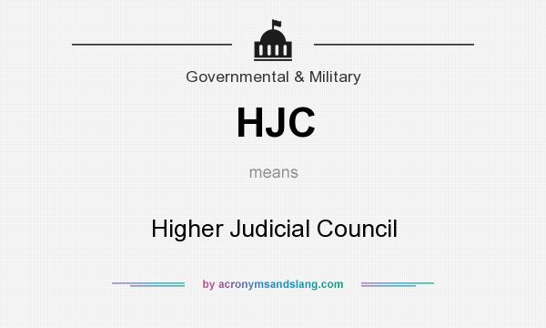 What does HJC mean? It stands for Higher Judicial Council