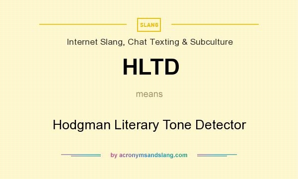 What does HLTD mean? It stands for Hodgman Literary Tone Detector
