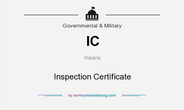 What does IC mean? It stands for Inspection Certificate