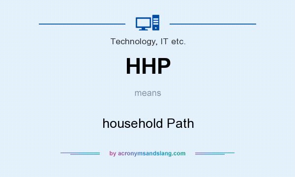What does HHP mean? It stands for household Path