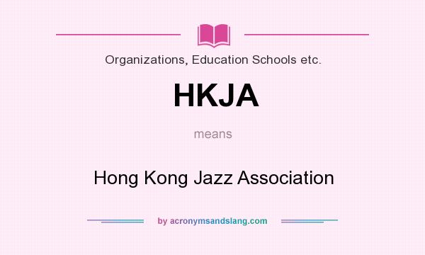 What does HKJA mean? It stands for Hong Kong Jazz Association