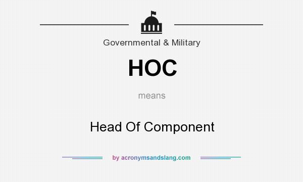 What does HOC mean? It stands for Head Of Component