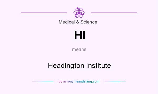 What does HI mean? It stands for Headington Institute