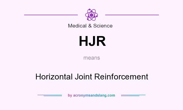 What does HJR mean? It stands for Horizontal Joint Reinforcement