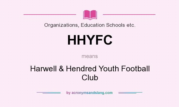 What does HHYFC mean? It stands for Harwell & Hendred Youth Football Club