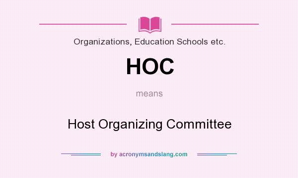 What does HOC mean? It stands for Host Organizing Committee