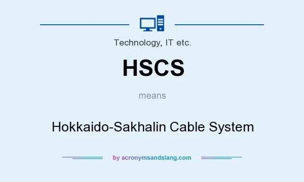 What does HSCS mean? It stands for Hokkaido-Sakhalin Cable System