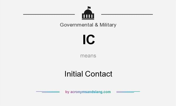 What does IC mean? It stands for Initial Contact
