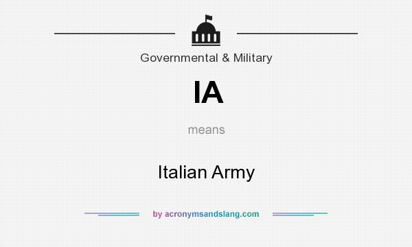 What does IA mean? It stands for Italian Army