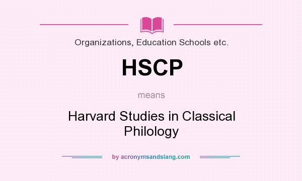What does HSCP mean? It stands for Harvard Studies in Classical Philology