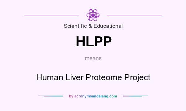 What does HLPP mean? It stands for Human Liver Proteome Project