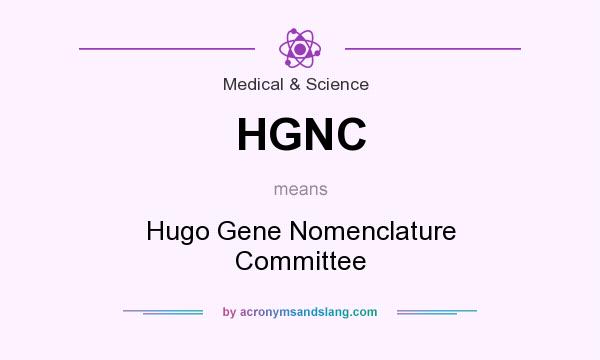 What does HGNC mean? It stands for Hugo Gene Nomenclature Committee