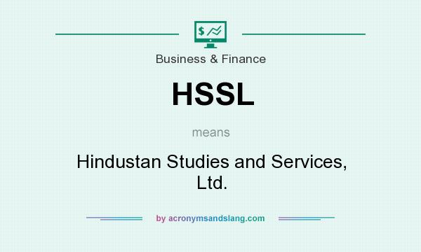 What does HSSL mean? It stands for Hindustan Studies and Services, Ltd.