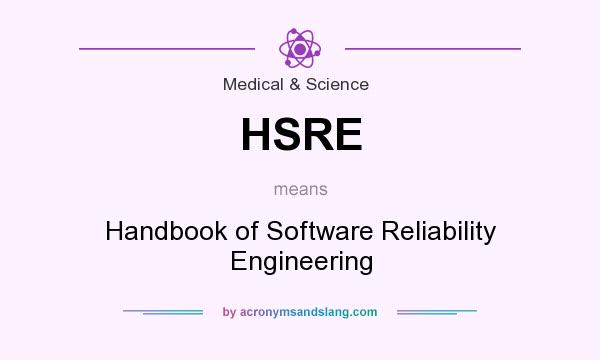 What does HSRE mean? It stands for Handbook of Software Reliability Engineering
