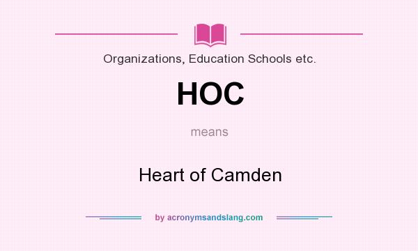 What does HOC mean? It stands for Heart of Camden